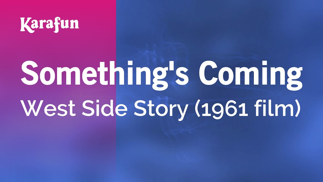 Something's Coming - West Side Story (1961 film) | Karaoke Version | KaraFun