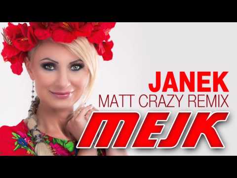 MEJK - Janek (Matt Crazy Remix)
