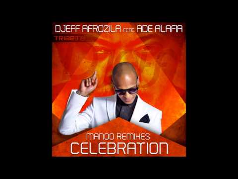 Djeff Afrozila Feat.Ade Alafia - Celebration (Manoo's Aitf Remix)