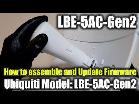 Ubiquiti Model: LBE-5AC-GEN2 | Unboxing | How to assemble and update Firmware