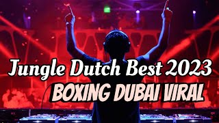 Download lagu JUNGLE DUTCH BEST SELLER!! BOXING DUBAI VIRAL MALAMPAGI 2023 mp3
