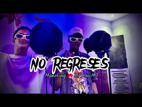 Manoking ❌ Lil Rey MT - No Regreses (Video Oficial)