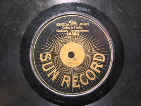 GOODA-BYE JOHN by Collins & Harlan 1906 Sun Record Label