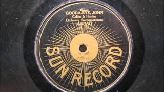 GOODA-BYE JOHN by Collins & Harlan 1906 Sun Record Label