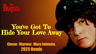 The Beatles’ Folk Side | Dylan-Style 2025 Remix of YOU&#39;VE GOT TO HIDE YOUR LOVE AWAY  #thebeatles