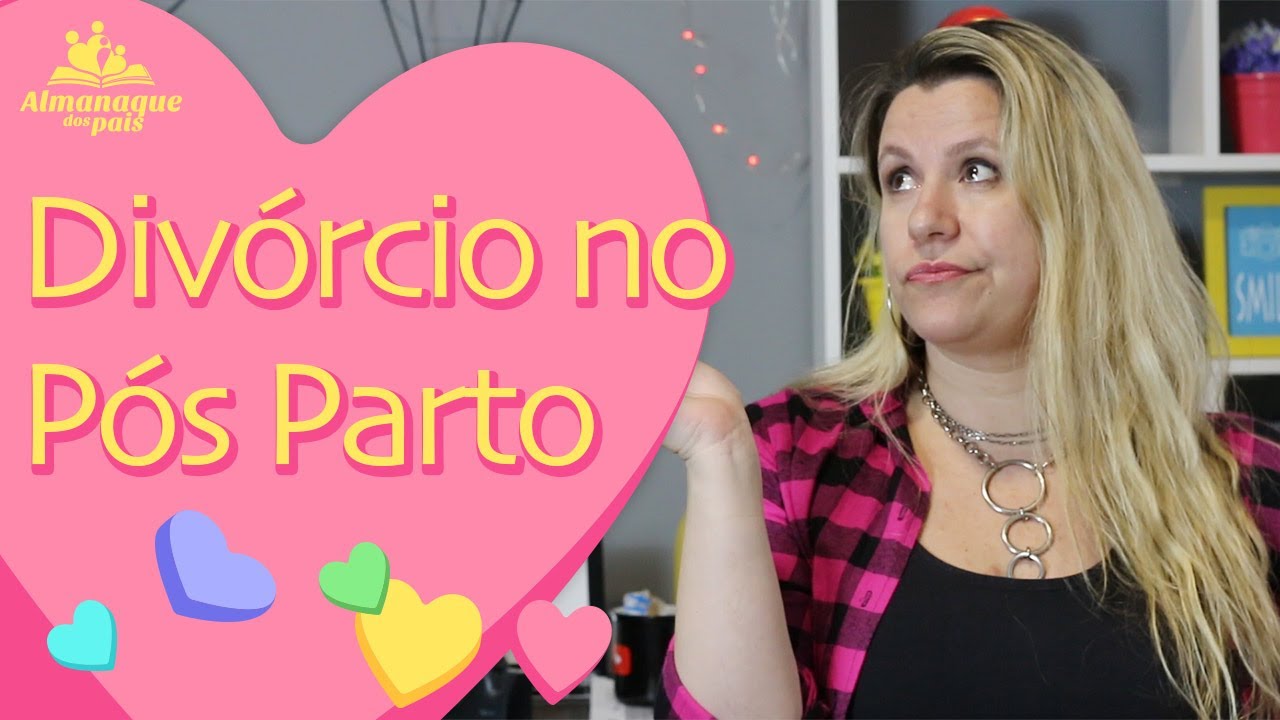 DIVÓRCIO NO PÓS-PARTO, porque é tão comum?