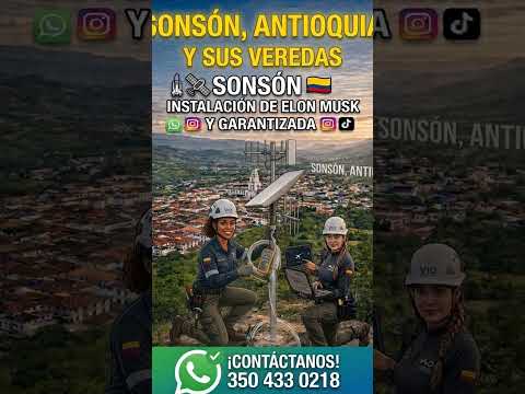 ​¡Sonsón, Antioquia se conecta al mundo con el internet de Elon Musk! 🚀🌎