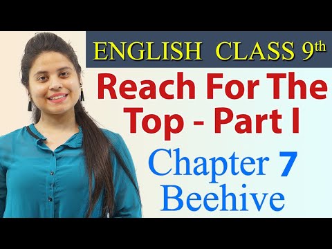 Reach for the Top (Part 1) (हिन्दी में) - Class 9 English | Beehive Chapter 7 Explanation