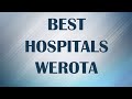Best Hospitals Clinics In Werota Ethiopia