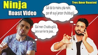 Ninja | Tres Amor | Funny Punjabi Roast Video | Aman Aujla
