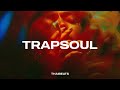 TrapSoul Mix | Chris Brown, Kehlani, SZA, Summer Walker,  PARTYNEXTDOOR (ft. BLXD)