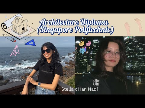 Singapore Polytechnic Architecture Diploma (Stella x Han Nadi)