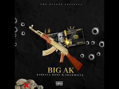 Kareful Boss ft Shawmillz BIG AK