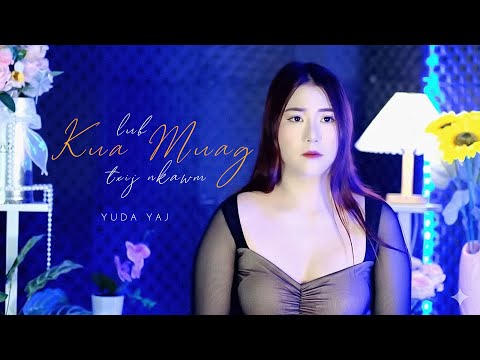 Yuda Yaj - Lub Kua Muag Txij Nkawm (Official Video)