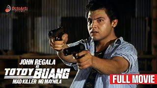 TOTOY BUANG (1992) | Full Movie | John Regala, Mark Gil, Francis M