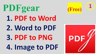 PDF to Word, Word to PDF, PDF to PNG, Image to PDF In PDF Gear
