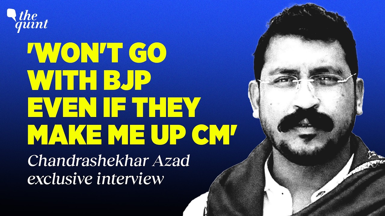 'I am Not Raavan': Chandrashekhar Azad Opens up on Mayawati, Alliance for UP & Gen Z | The Quint