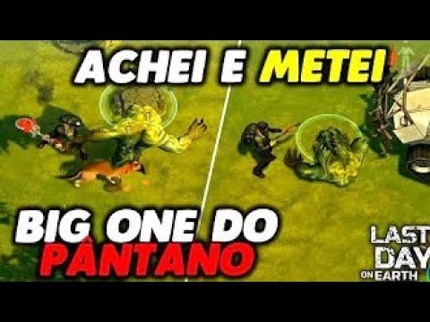 ACHEI E METEI O BIG ONE DO PÂNTANO - Last Day On Earth