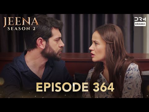 Turkish Drama in Urdu | JEENA Season 2 Episode 364 | Urdu Dubbed | UH1O