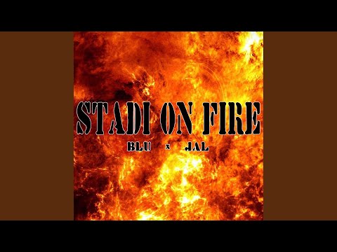 stadi on fire
