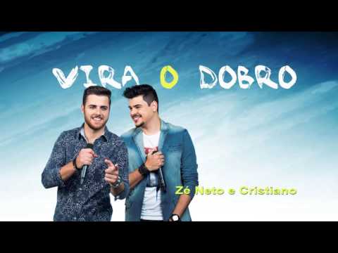Vira o Dobro - Zé Neto e Cristiano