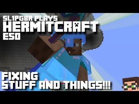 HermitCraft MineCraft LP E50 - Fixing Stuff and Things! ( Let's Play )