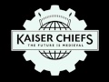 Kaiser Chiefs - Kinda Girl You Are 