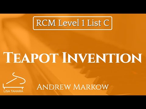 Teapot Invention by Andrew Markow (RCM Level 1 List C - 2015 Piano Celebration Series)