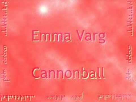 Emma Varg - Cannonball