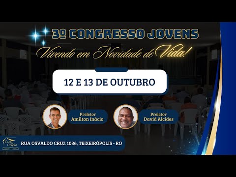 3º CONGRESSO DE JOVENS - TEIXEIRÓPOLIS - RO - SABÁDO - 19H