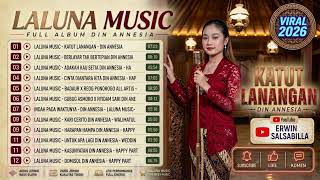 Download lagu FULL ALBUM TERBARU 2026 | KATUT LANANGAN - Din Annesia | LALUNA MUSIC | Erwin Salsabilla mp3