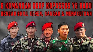 Download lagu 6 KOMANDAN GRUP KOPASSUS YANG BARU,, DENGAN DERETAN PRESTASI  DAN SKILL YANG MENAKUTKAN mp3