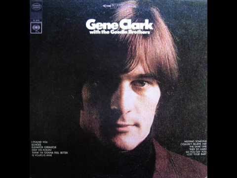 So You Say You Lost Your Baby - Gene Clark