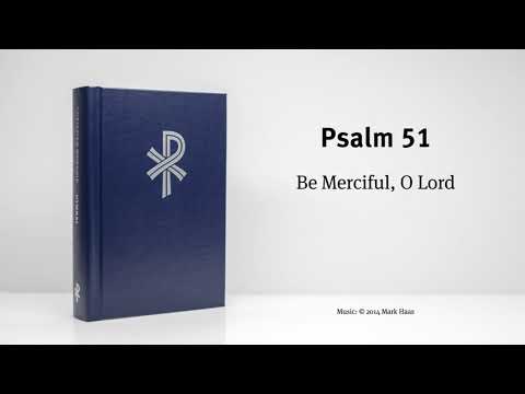 CW Psalm 51 - Be Merciful, O Lord