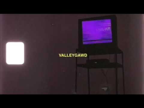 ValleyGawd - Last Forever.