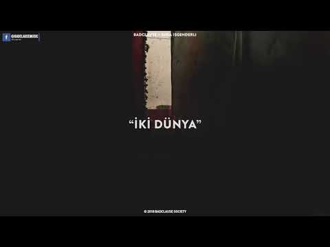 BadClause-iki dünya (ft Sura iskəndərli)