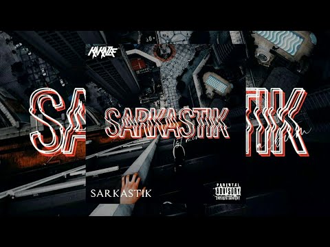 Kakaze - Sarkastik (Prod. Yasmir linx)