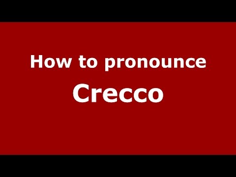 How to pronounce Crecco