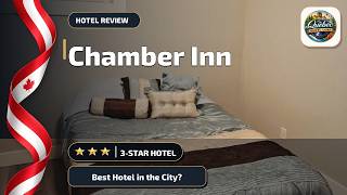 Chamber Inn - Best Hotel in the City? | Edmonton (AB), Canada🛎️
