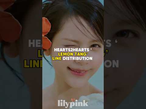 HEARTS2HEARTS &lsquo;LEMON TANG&rsquo; LINE DISTRIBUTION #hearts2hearts #shorts #lemontang #linedistribution
