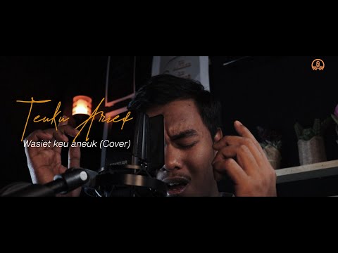 Wasiet Keu Aneuk - Rafly kanDe (Cover By Teuku Arief)