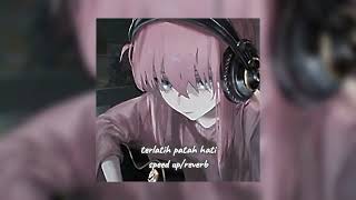Download lagu terlatih patah hati (speed up/reverb) mp3 Download lagu terlatih patah hati (speed up/reverb) mp3