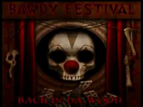 Bawdy Festival - Back in Da Wood