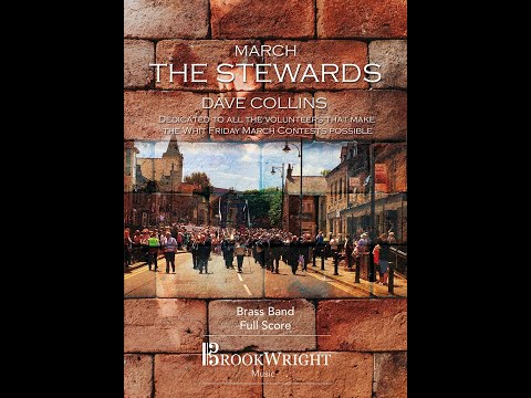 March - The Stewards (Brass Band) Dave Collins - A dedication to the Whit Friday Marches volunteers