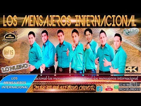 FUISTE MI ULTIMO AMOR LOS MENSAJEROS INTERNACIONAL(HQ-HD)