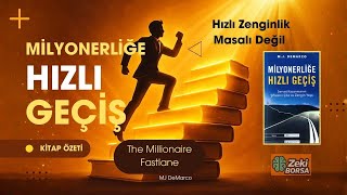 Milyonerliğe Hızlı Geçiş (Hızlı Zenginlik Masalı Değil) | The Millionaire Fastla