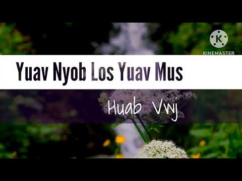 Yuav Nyob Los Yuav Mus - Huab Vwj (lyrics)
