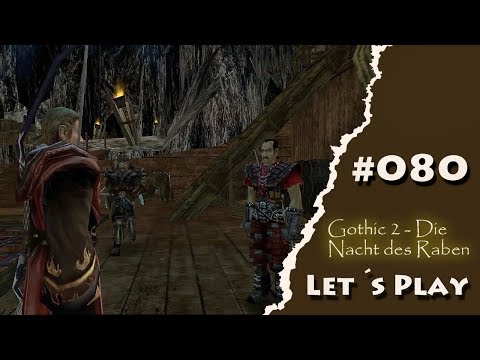 [2018] Lets Play Gothic 2 DNDR - Part#080 - Man schlachtet sich halt so durchs Leben... :D [HD]