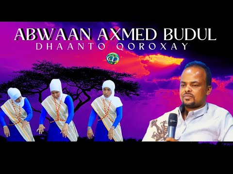 *Dhaanto Cusub | Qoraxey | Axmed Budul