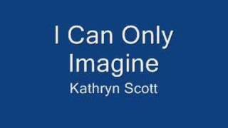 I Can Only Imagine